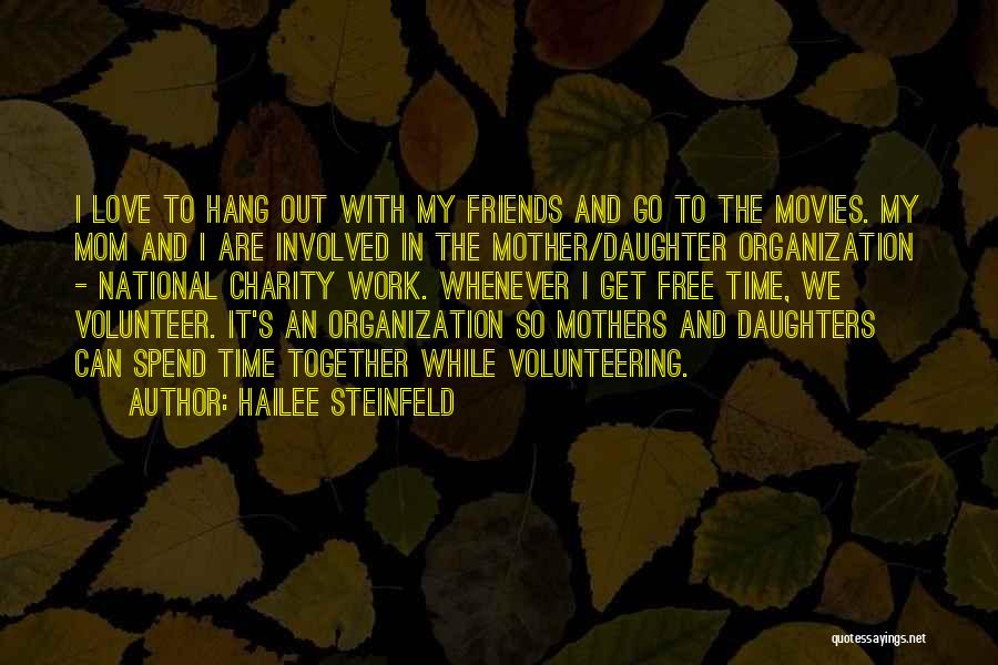 Daughters Love For Mom Quotes By Hailee Steinfeld