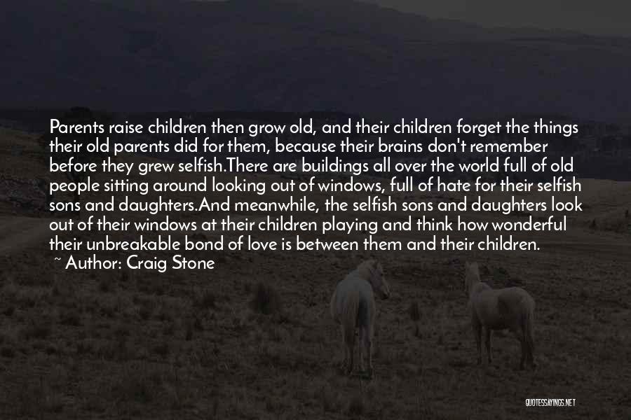Daughters Love For Parents Quotes By Craig Stone