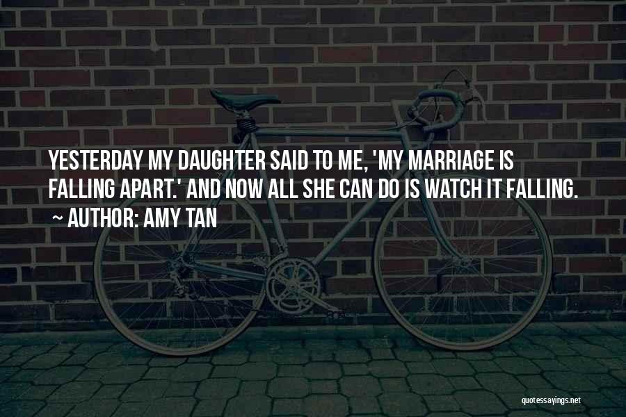 Daughter's Marriage Quotes By Amy Tan