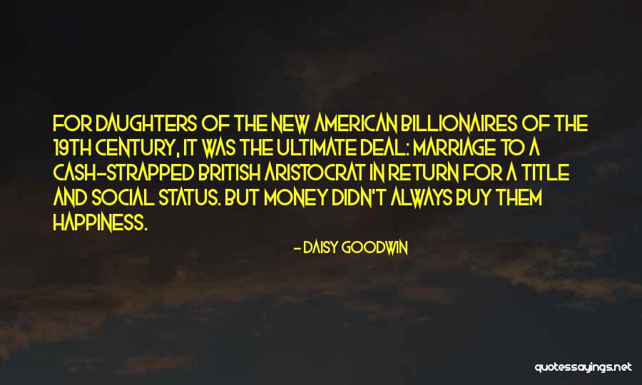 Daughter's Marriage Quotes By Daisy Goodwin Daughter's Marriage Quotes By Daisy Goodwin