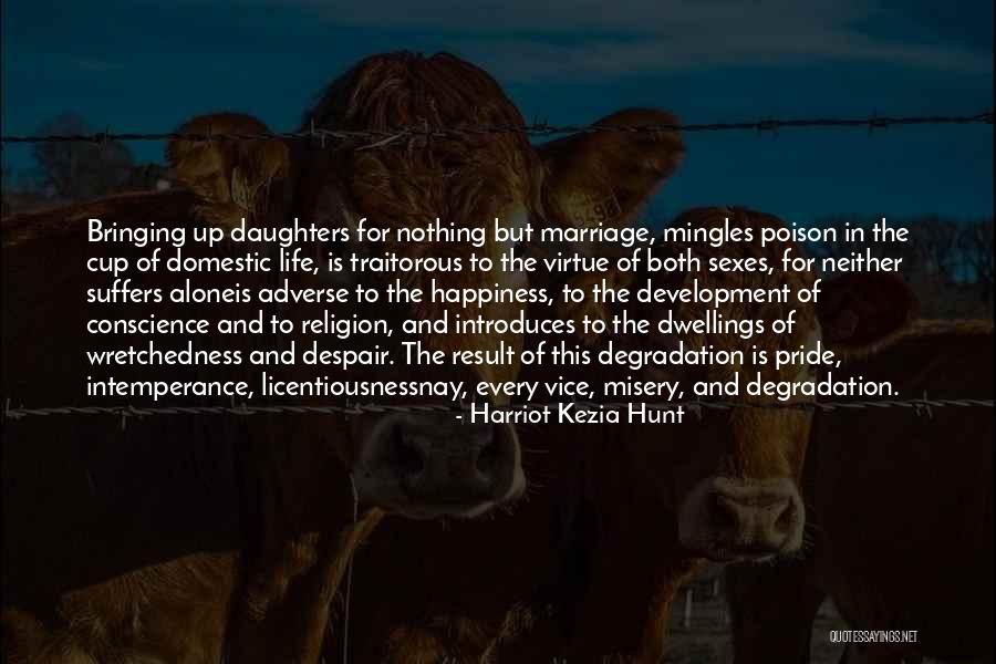 Daughter's Marriage Quotes By Harriot Kezia Hunt