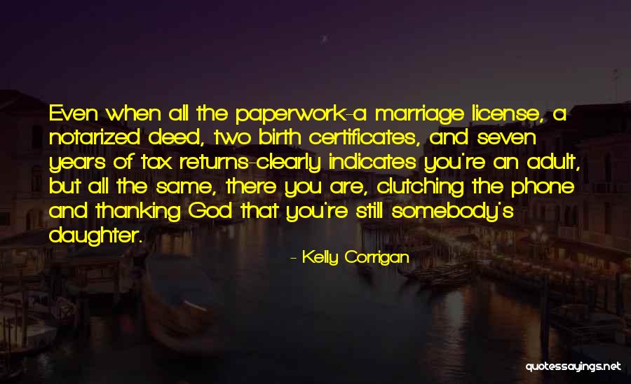 Daughter's Marriage Quotes By Kelly Corrigan