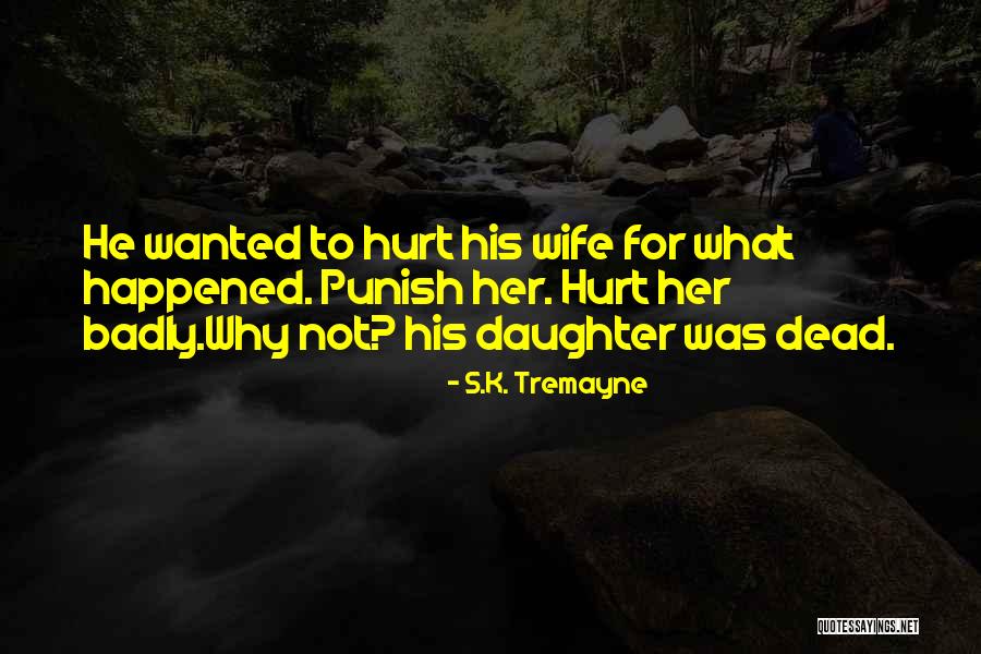 Daughter's Marriage Quotes By S.K. Tremayne Daughter's Marriage Quotes By S.K. Tremayne