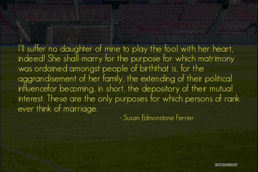 Daughter's Marriage Quotes By Susan Edmonstone Ferrier