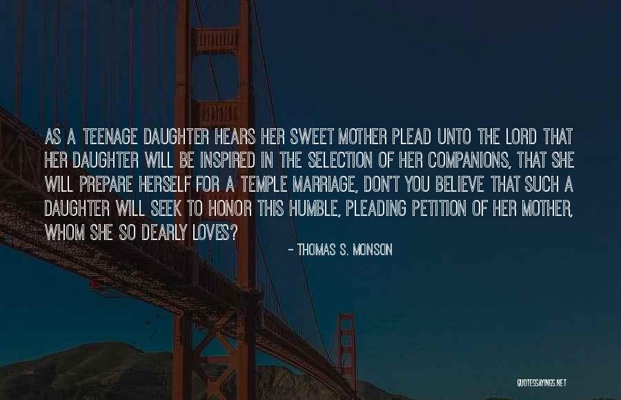 Daughter's Marriage Quotes By Thomas S. Monson