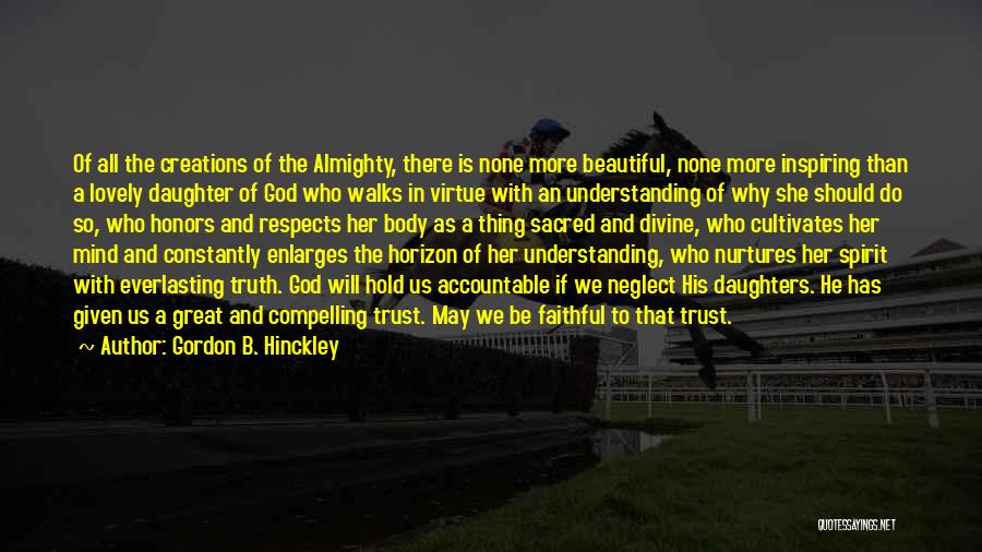 Daughters Of God Quotes By Gordon B. Hinckley