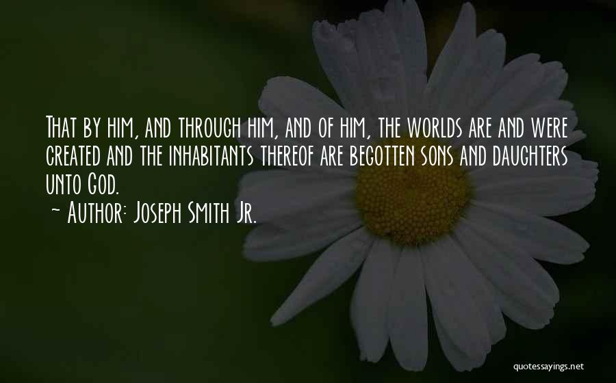 Daughters Of God Quotes By Joseph Smith Jr.