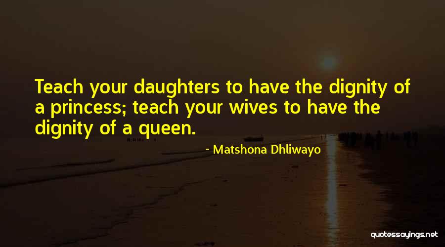 Daughters Princess Quotes By Matshona Dhliwayo Daughters Princess Quotes By Matshona Dhliwayo
