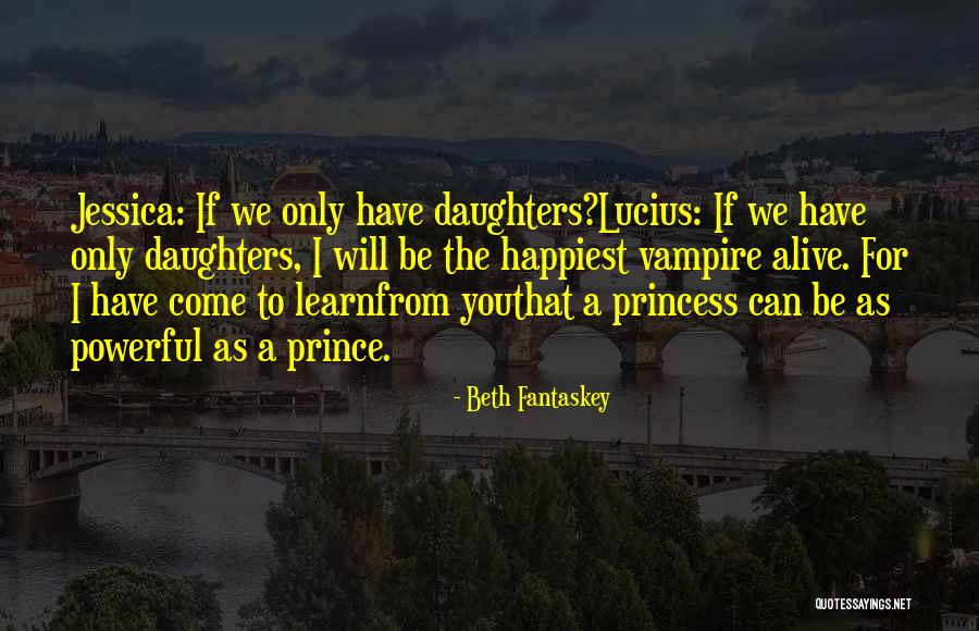 Daughters Quotes By Beth Fantaskey