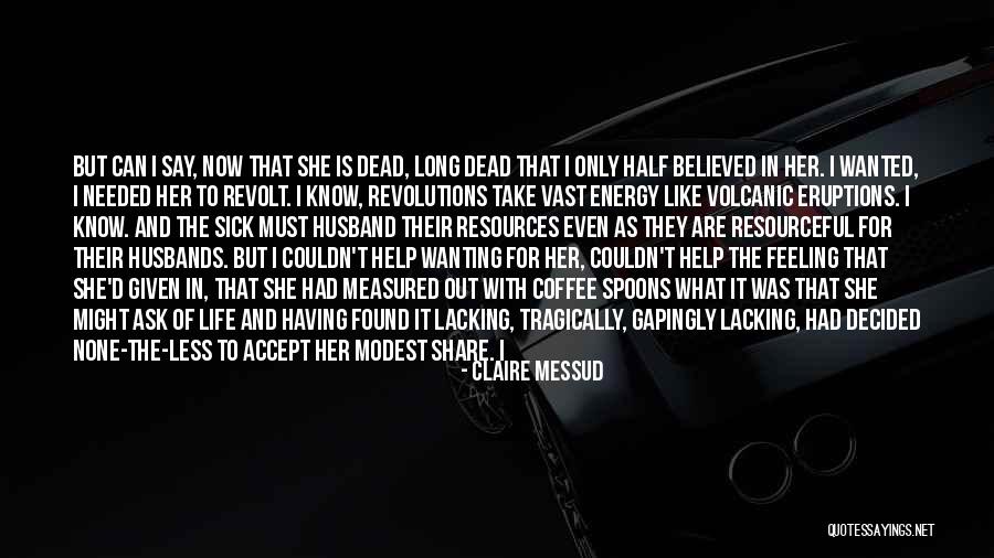 Daughters Quotes By Claire Messud Daughters Quotes By Claire Messud