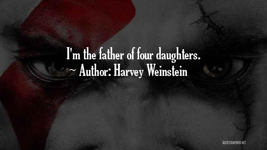 Daughters Quotes By Harvey Weinstein