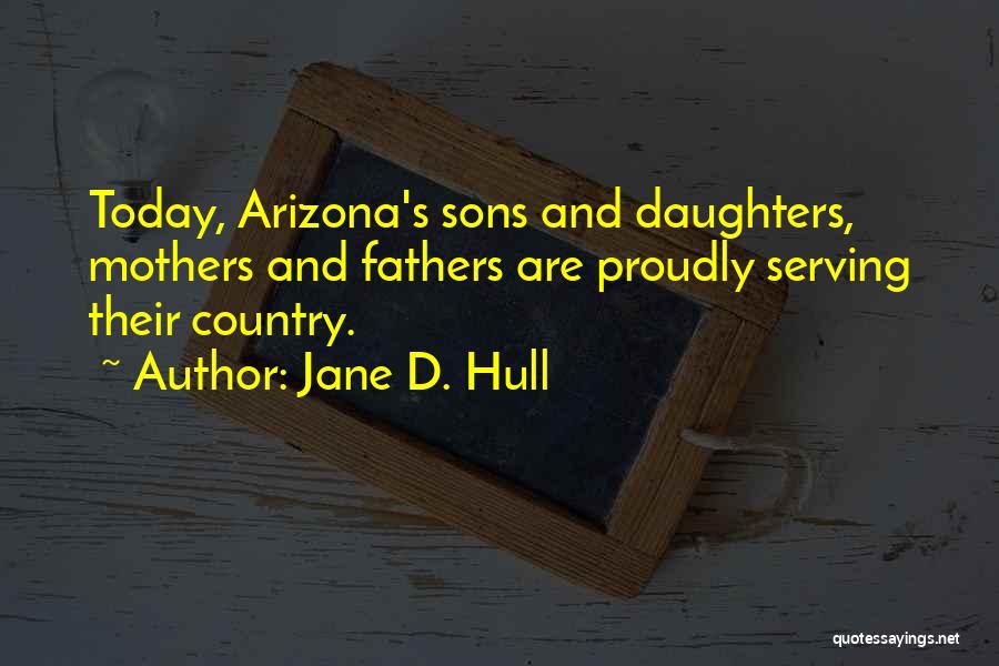Daughters Quotes By Jane D. Hull