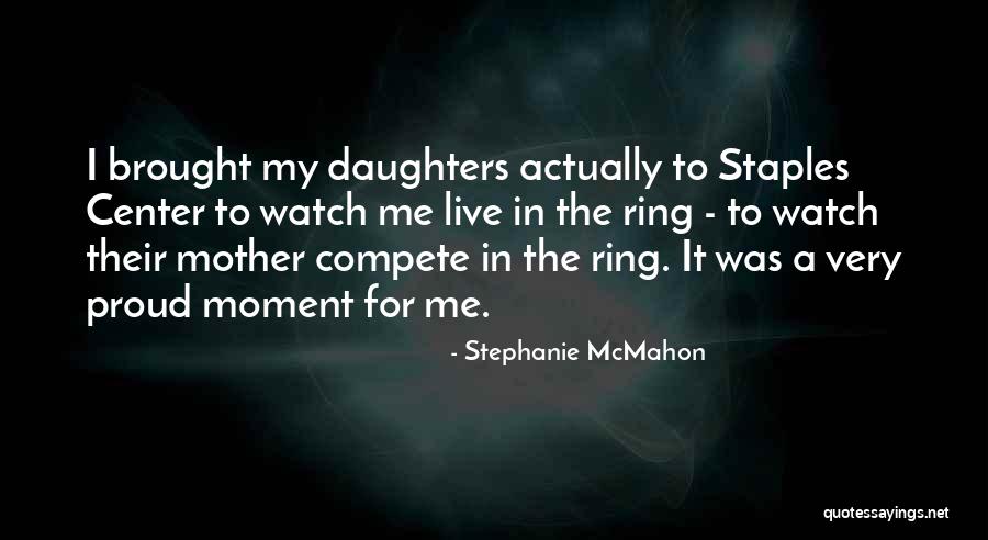 Daughters Quotes By Stephanie McMahon Daughters Quotes By Stephanie McMahon