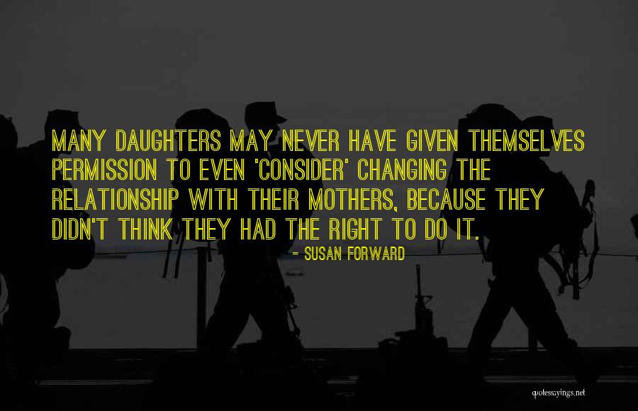 Daughters Quotes By Susan Forward Daughters Quotes By Susan Forward