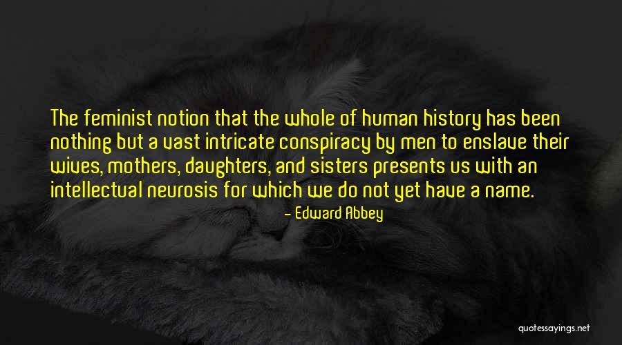 Daughters To Mothers Quotes By Edward Abbey Daughters To Mothers Quotes By Edward Abbey