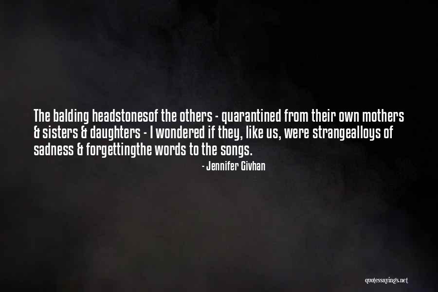 Daughters To Mothers Quotes By Jennifer Givhan Daughters To Mothers Quotes By Jennifer Givhan