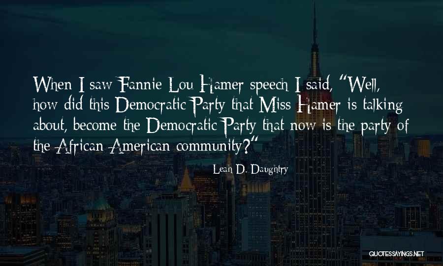 Daughtry American Quotes By Leah D. Daughtry Daughtry American Quotes By Leah D. Daughtry