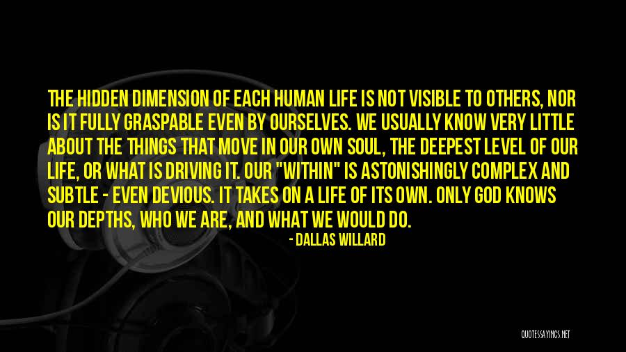 Daugiau Garso Quotes By Dallas Willard Daugiau Garso Quotes By Dallas Willard
