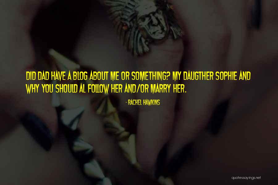 Daugther Quotes By Rachel Hawkins Daugther Quotes By Rachel Hawkins