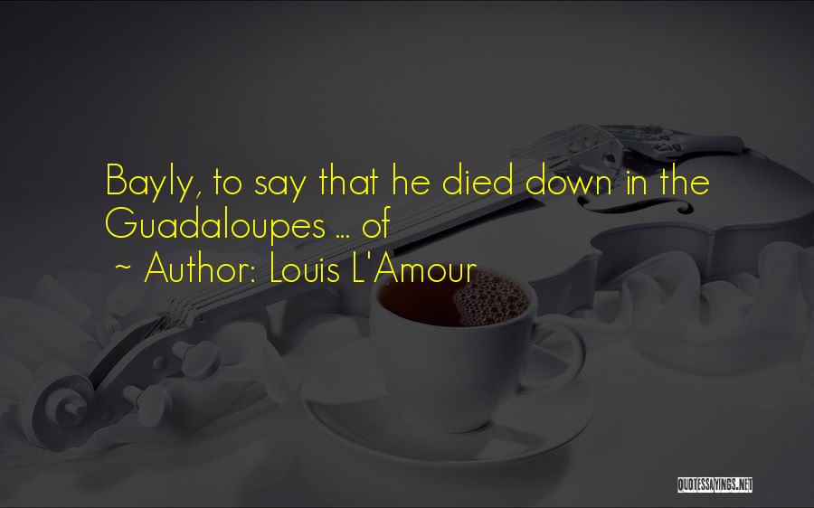 Daugustine Quotes By Louis L'Amour
