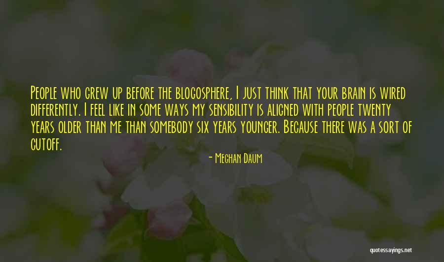 Daum Quotes By Meghan Daum Daum Quotes By Meghan Daum
