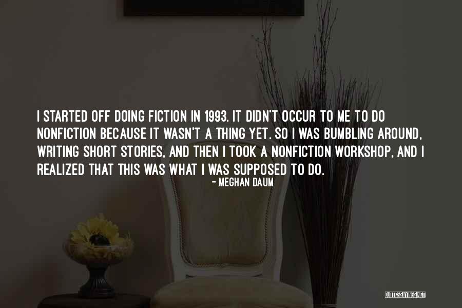 Daum Quotes By Meghan Daum Daum Quotes By Meghan Daum