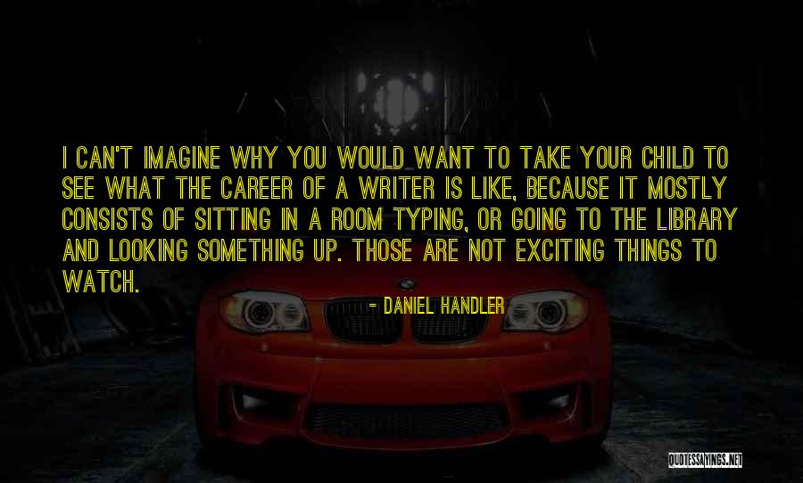 Daunele Quotes By Daniel Handler Daunele Quotes By Daniel Handler