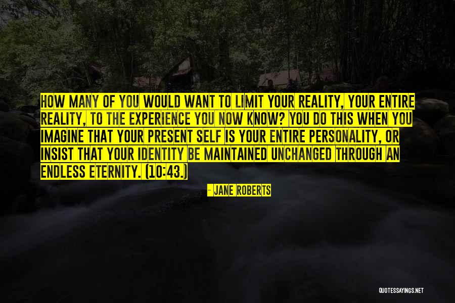 Daunting Means Quotes By Jane Roberts Daunting Means Quotes By Jane Roberts