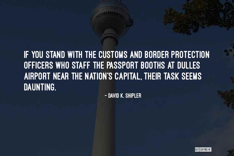 Daunting Task Quotes By David K. Shipler Daunting Task Quotes By David K. Shipler
