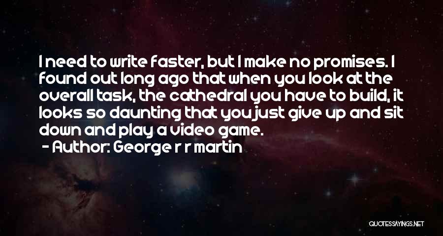 Daunting Task Quotes By George R R Martin