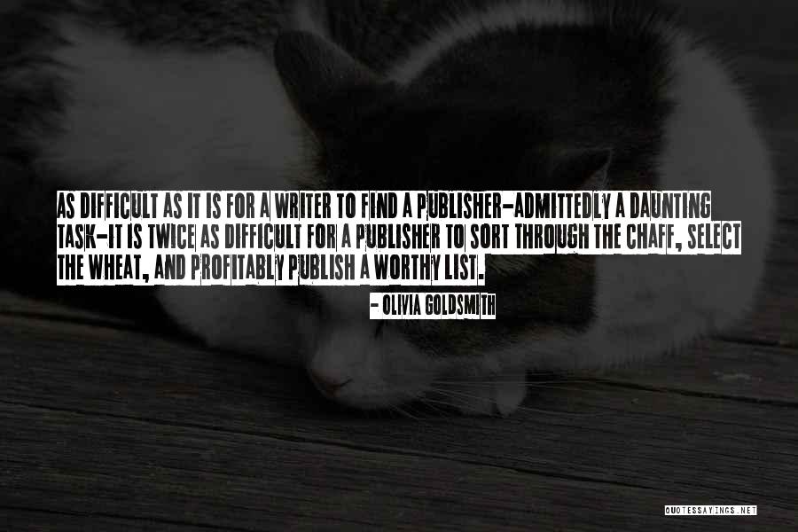 Daunting Task Quotes By Olivia Goldsmith Daunting Task Quotes By Olivia Goldsmith