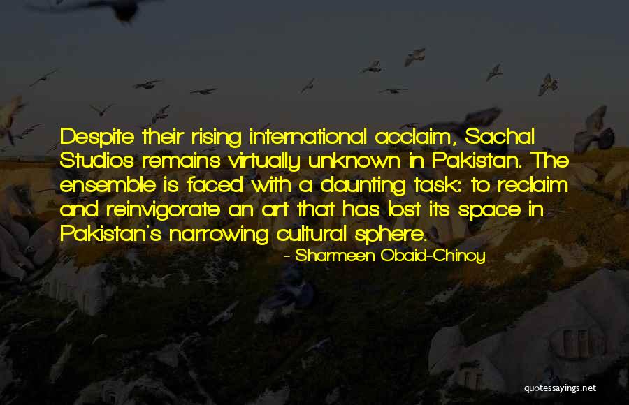 Daunting Task Quotes By Sharmeen Obaid-Chinoy