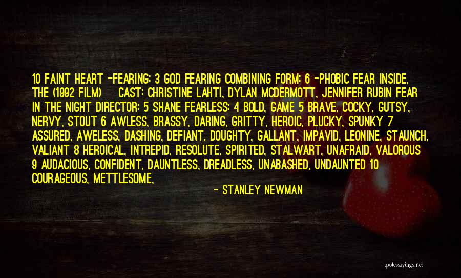 Dauntless Brave Quotes By Stanley Newman Dauntless Brave Quotes By Stanley Newman