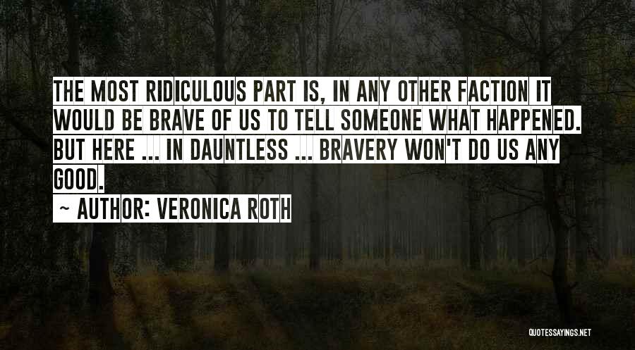 Dauntless Brave Quotes By Veronica Roth