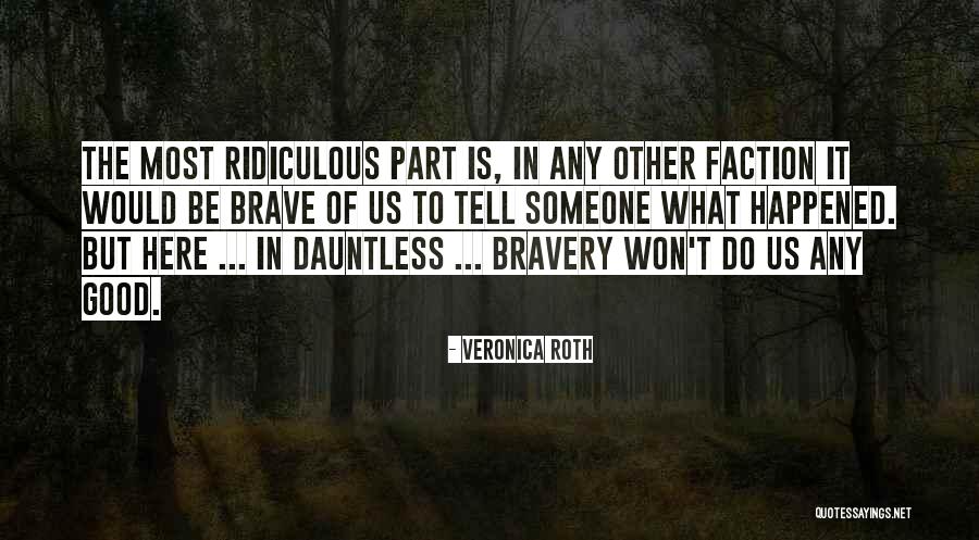 Dauntless Brave Quotes By Veronica Roth