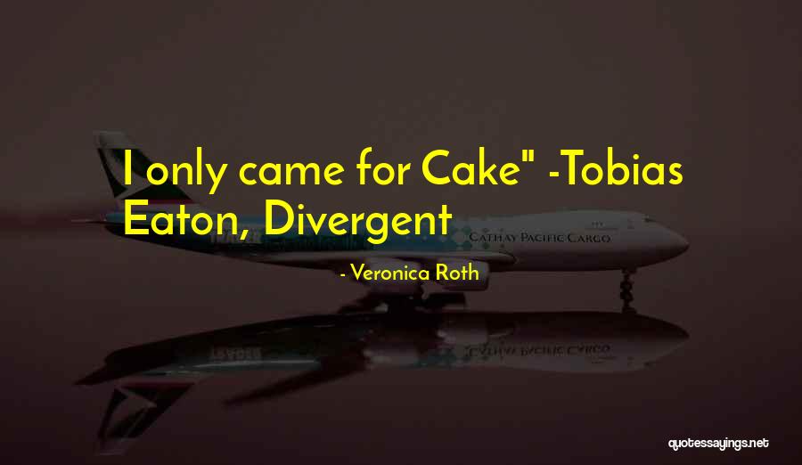 Dauntless Cake Quotes By Veronica Roth Dauntless Cake Quotes By Veronica Roth
