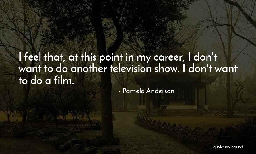 Dauntonska Quotes By Pamela Anderson Dauntonska Quotes By Pamela Anderson