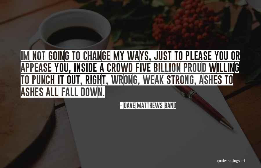 Daunts Books Quotes By Dave Matthews Band Daunts Books Quotes By Dave Matthews Band