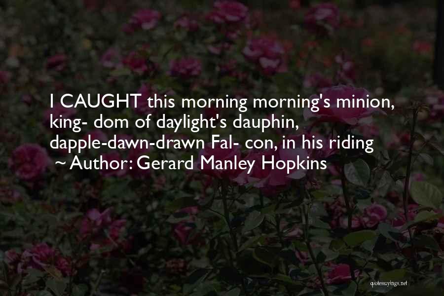 Dauphin Quotes By Gerard Manley Hopkins