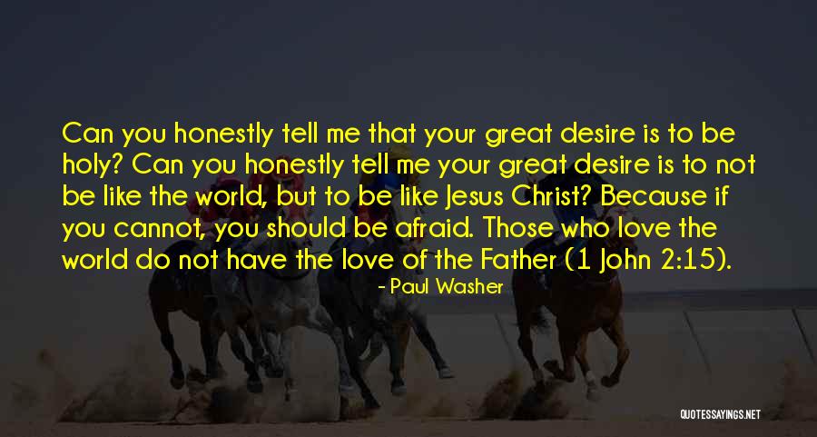 Dauphinais Et Chloe Quotes By Paul Washer Dauphinais Et Chloe Quotes By Paul Washer