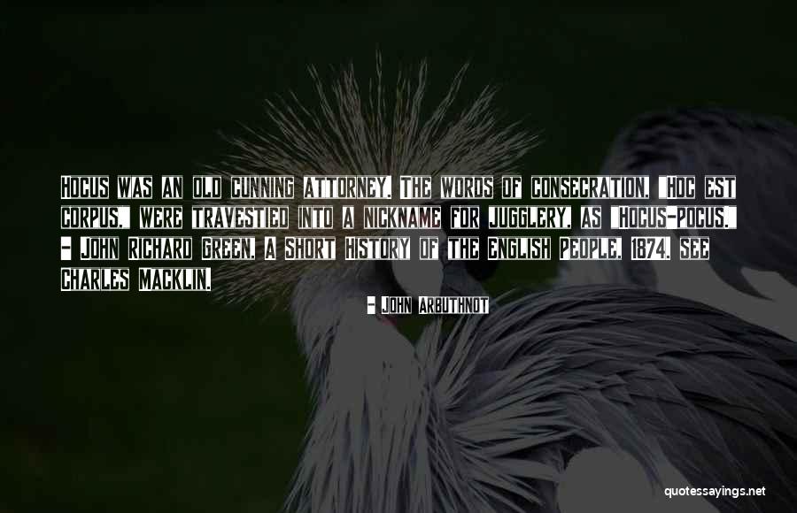 Dauren Francis Quotes By John Arbuthnot Dauren Francis Quotes By John Arbuthnot