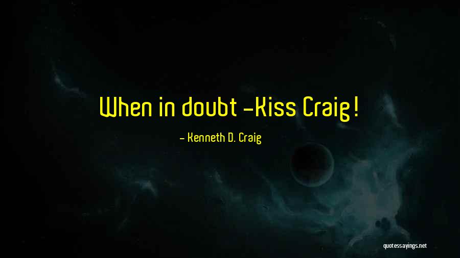 Dauren Francis Quotes By Kenneth D. Craig Dauren Francis Quotes By Kenneth D. Craig