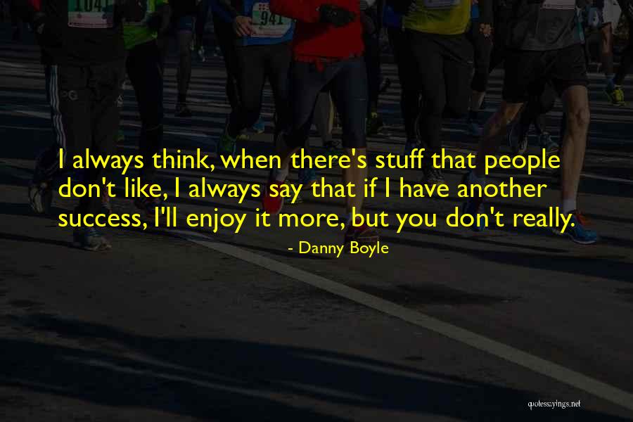 Daursay Quotes By Danny Boyle Daursay Quotes By Danny Boyle