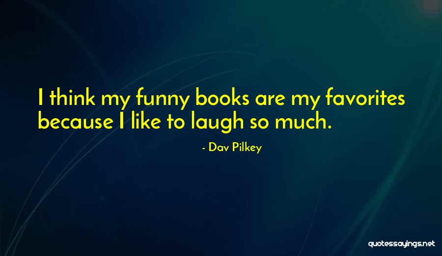 Dav Pilkey Quotes 1037653