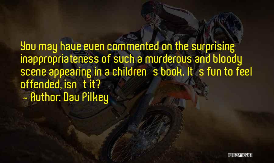 Dav Pilkey Quotes 1520141