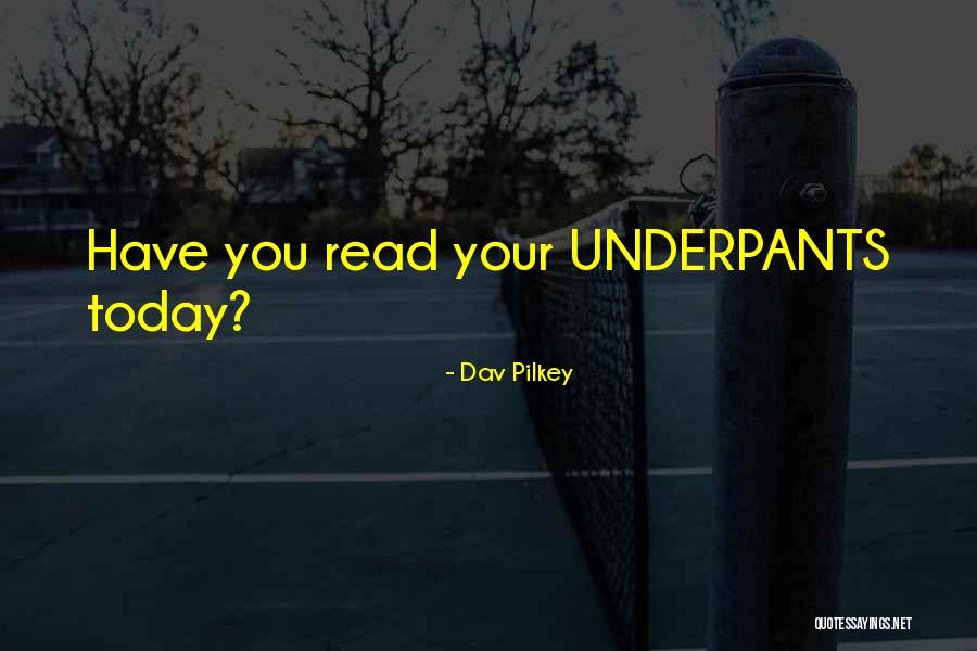 Dav Pilkey Quotes 561179 Dav Pilkey Quotes 561179