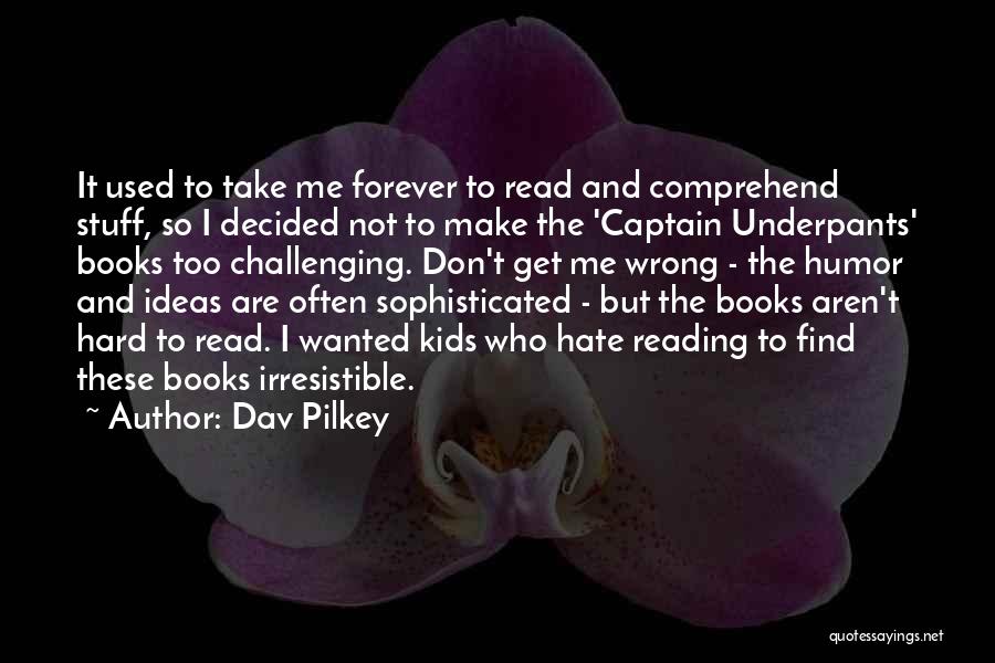 Dav Pilkey Quotes 651702