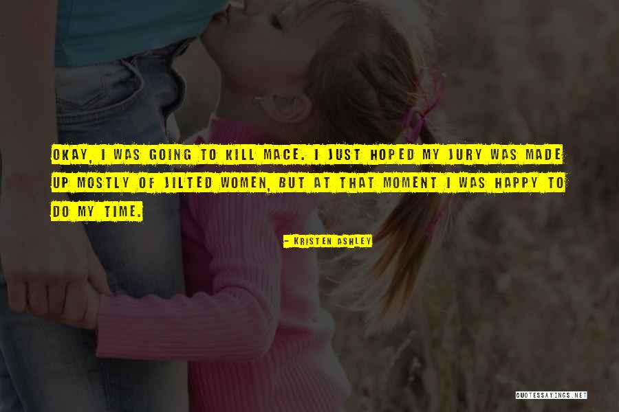 Davantes Smith Quotes By Kristen Ashley Davantes Smith Quotes By Kristen Ashley