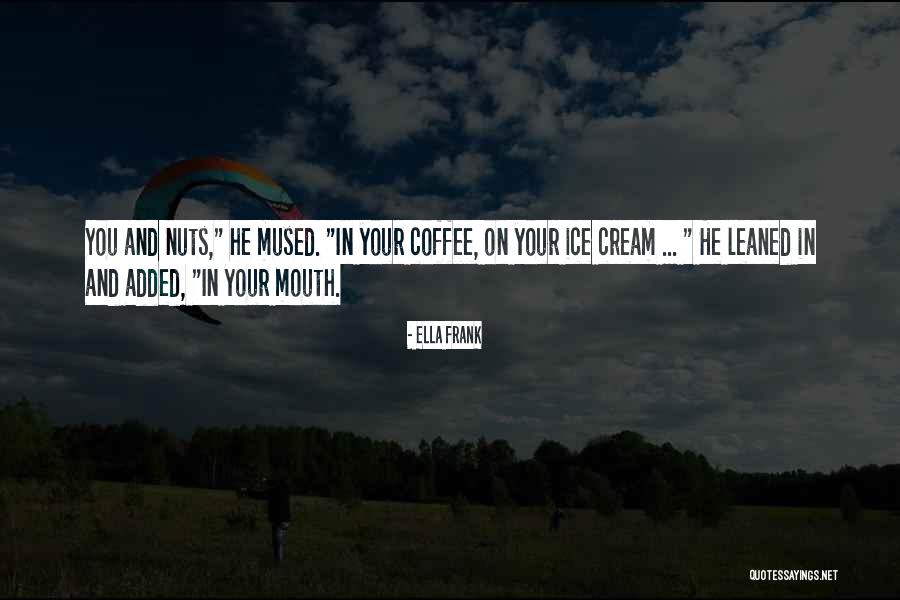 Davaris Davis Quotes By Ella Frank Davaris Davis Quotes By Ella Frank