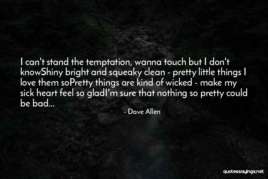 Dave Allen Quotes 1544663